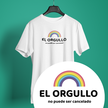 El Orgullo No Puede Ser Cancelado - Playera LGBTI+