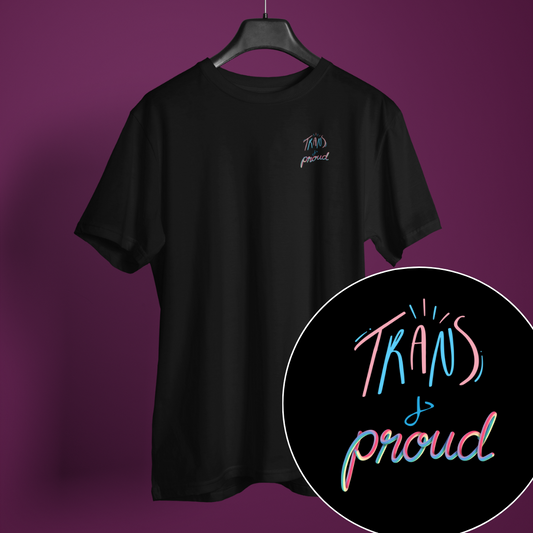 Trans And Proud (solo letra) - Playera LGBTI+