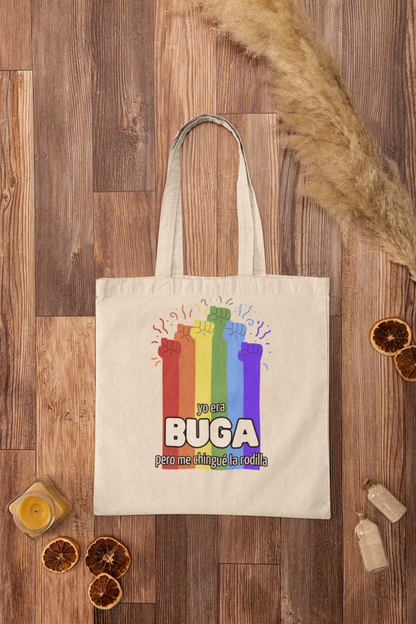 Yo Era Buga, Pero Me Chingué La Rodilla - ToteBag LGBTI+