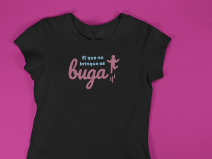 El Que No Brinque Es Buga - Playera Meme