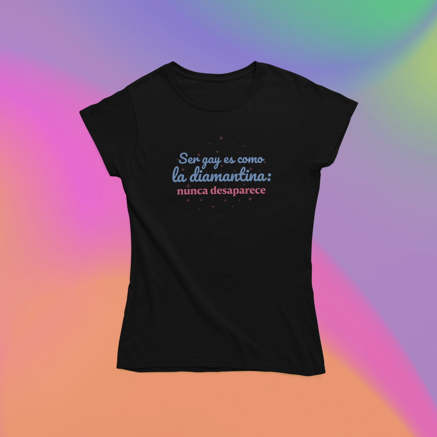 Ser Gay Es Como La Diamantina: Nunca Desaparece - Playera LGBTI+