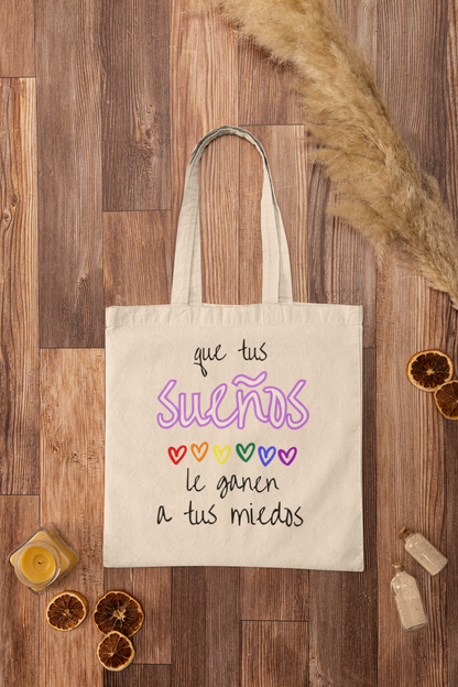 Que Tus Sueños Le Ganen a tus Miedos  - ToteBag LGBTI+