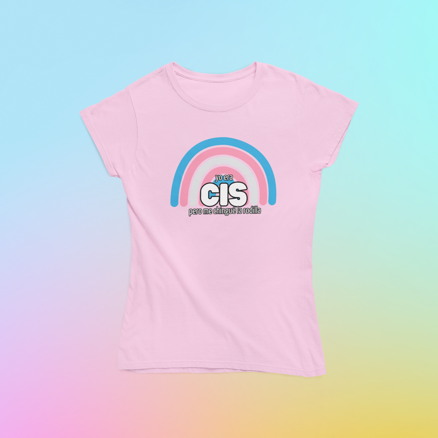 Yo Era Cis Pero Me Chingué La Rodilla (b.trans) - Playera LGBTI+