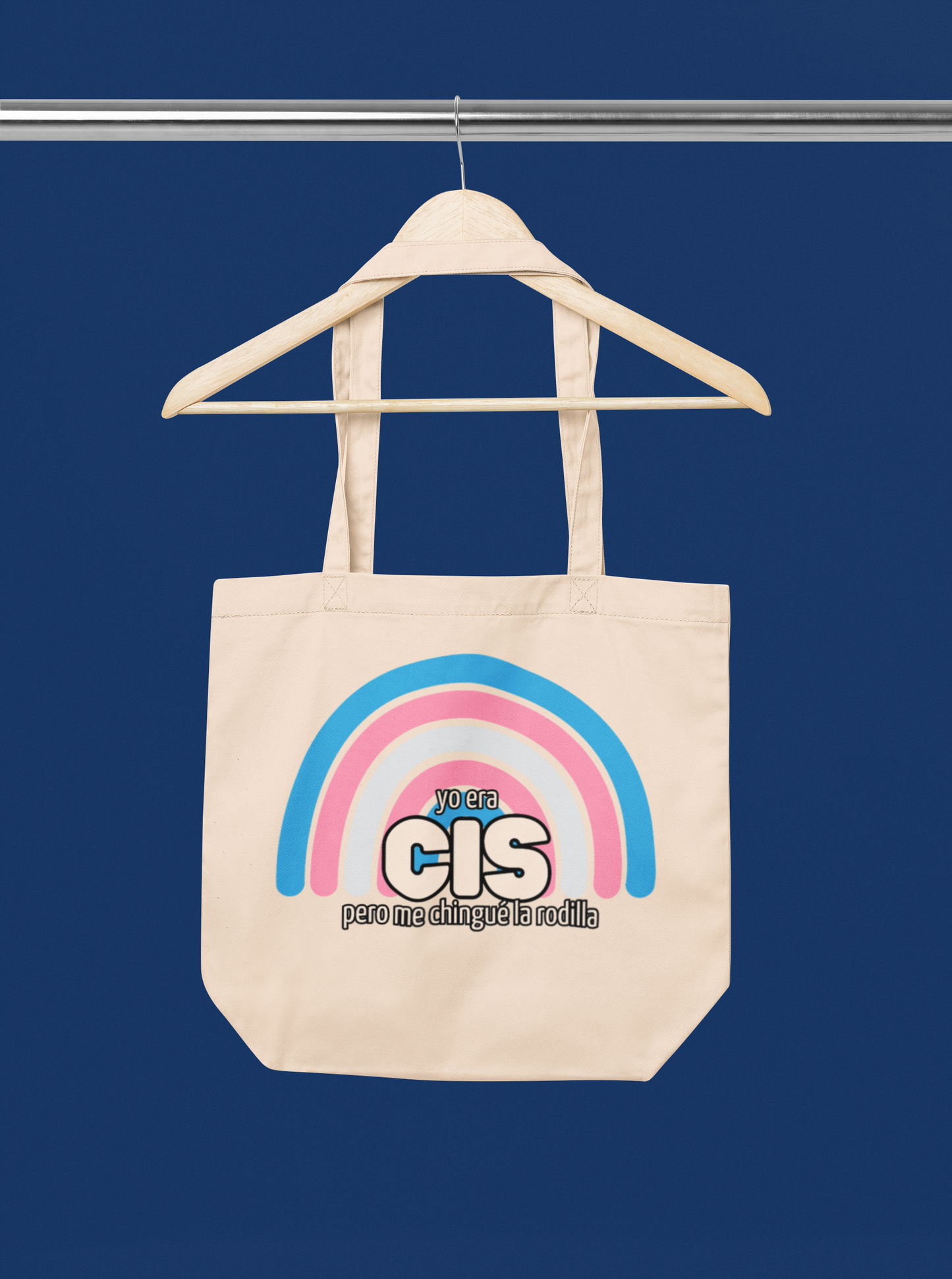 Yo Era Cis, Pero Me Chingué La Rodilla - ToteBag