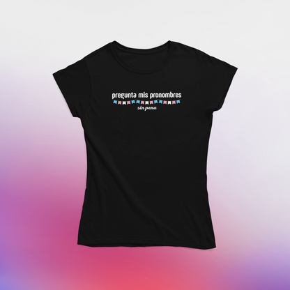 Pregunta Mis Pronombres Sin Pena - Playera LGBTI+